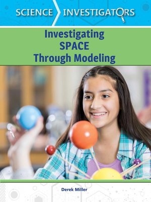 cover image of Investigating Space Through Modeling